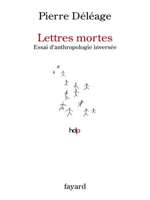 cover image of Lettres mortes. Essai d'anthropologie inversée